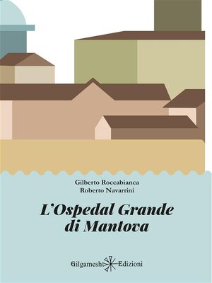 cover image of L'Ospedal Grande di Mantova